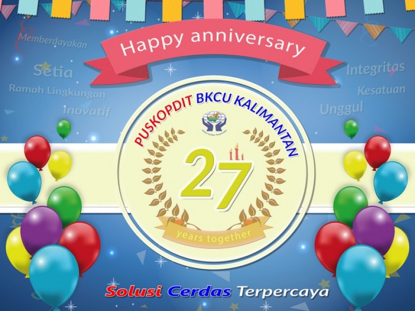 Happy 27th Anniversary Puskopdit BKCU Kalimantan